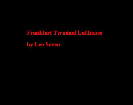 Leo Seven, Frankfurt Terminal Lufthansa It Includes: 3 Runways, Control Tower And All The