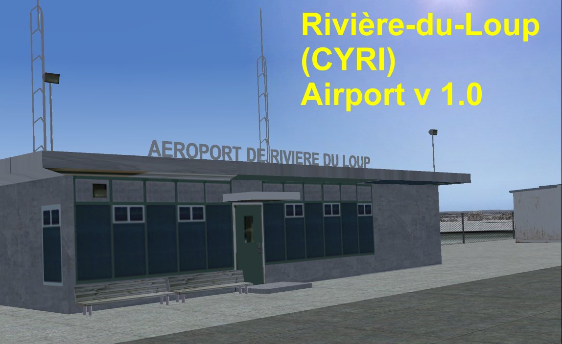 Cyri Version 1.0 Rivière-Du-Loup(Cyri) Airport Quebec, Canada For Microsoft Flight Simulat