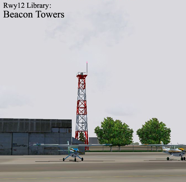 Fs2004 Scenery Design – Airport Beacon Towers, A Rwy12 Object Placer Library For Users Of