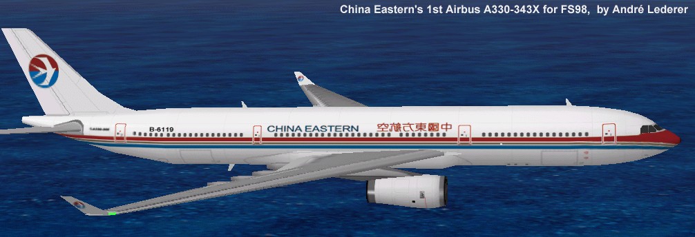 Flightsim Fs2004/Fs98/2000 Aircraft China Eastern A330-300 China Easterns Fist Airbus A330
