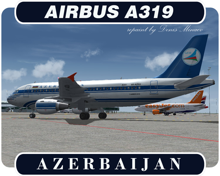 Fs2004 Azerbaijan Airlines Airbus A319-111, Registration 4K-Az03 — 1