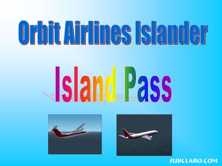 Orbit Airlines Islander Island Pass.  Used in the Hawaiian Islands
by: Derek S. - Photo 2336